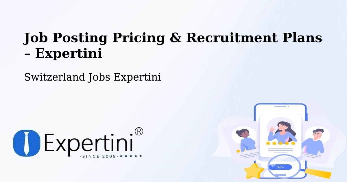 Job Posting Pricing & Recruitment Plans – Triengen - Triengen, Switzerland Jobs Expertini