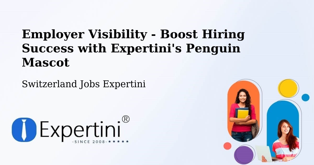 CV and Resume Visibility Optimization – Triengen - Switzerland Jobs Expertini